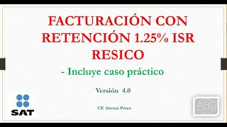 RESICO FACTURACIÓN CON RETENCIÓN 125 [upl. by Valeta350]