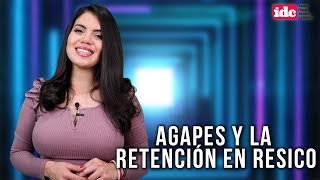 ResumenIDC AGAPES y la retención en RESICO [upl. by Oilasor]