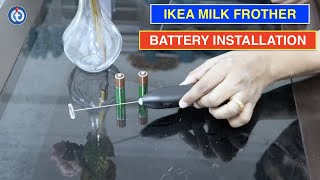 IKEA Milk Frother Battery Installation Procedure [upl. by Stuppy]