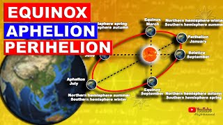 what is equinox aphelion and perihelion [upl. by Sillyrama]