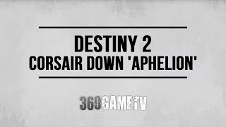 Destiny 2 All Corsair Down Aphelion Locations  Corsair Down Locations Guide [upl. by Indnahc]