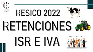 RETENCIONES ISR E IVA RESICO 2022 [upl. by Doris]