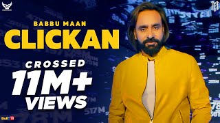 BABBU MAAN  CLICKAN  FULL VIDEO  PAGAL SHAYAR  LATEST PUNJABI SONG 2020 [upl. by Ram526]