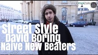 David Boring Naive New Beaters le Street Style [upl. by Ahsercul432]