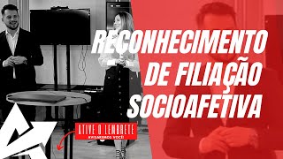 DIREITO DE FAMÍLIA Reconhecimento de filiação socioafetiva [upl. by Letrice411]