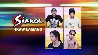 IKAW LAMANG  Siakol Lyric Video OPM [upl. by Radec]