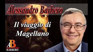 Alessandro Barbero  Il viaggio di Magellano [upl. by Iliak435]